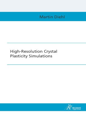 cover image of High-Resolution Crystal Plasticity Simulations